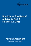 Domicile as Residence? A Guide to Part 2 Finance Act 2025